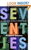 Seventies: The Sights, Sounds and Ideas of a Brilliant Decade