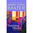 Evening Hours (Mira Romance) by Mary Lynn Baxter