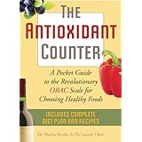 The Antioxidant Counter: A Pocket Guide to the Revolutionary ORAC Scale for Choosing Healthy Foods