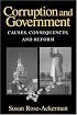 Corruption and Government: Causes, Consequences, and Reform