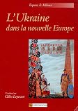 L Ukraine dans la nouvelle Europe