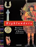 Highlanders : histoire des clans d'Ec...