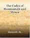 The Codes Of Hammurabi And Moses (1905)
