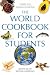 The World Cookbook for Students [Five Volumes]