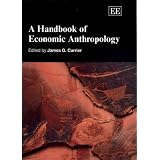 A Handbook of Economic Anthropology (Elgar Original Reference)