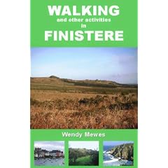 Walking and Other Activities in Finistere: 36 circular walks with maps and directions in this distinctively varied region of Brittany (and suggestions for 45 more)