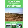 Walking and Other Activities in Finistere: 36 circular walks with maps and directions in this distinctively varied region of Brittany (and suggestions for 45 more)