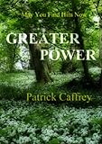GREATER POWER-May You Find Him Now