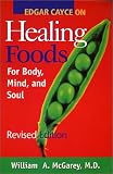 Edgar Cayce on Healing Foods for Body, Mind, and Soul William A., M.D. McGarey, Edgar Cayce