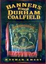 Banners of the Durham Coalfield