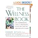 Wellness Book: The Comprehensive Guide to Maintaining Health and Treating Stress-Related Illnes