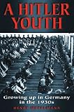 A HITLER YOUTH??: Growing up in Germany in the 1930s
