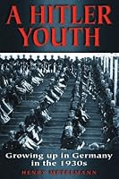 A Hitler Youth: Growing Up in Germany in the 1930s
