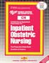 INPATIENT OBSTETRIC NURSING (Certified Nurse Examination Passbooks)