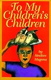 To My Childrens Children