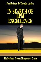 In Search Of Bpm Excellence: Straight From The Thought Leaders