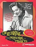 Degunking Your Personal Finances: Free yourself of financial burdens starting TODAY!
