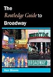  : The Routledge Guide to Broadway