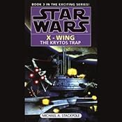 Star Wars: The X-Wing Series, Volume 3: The Krytos Trap | [Michael A. Stackpole]