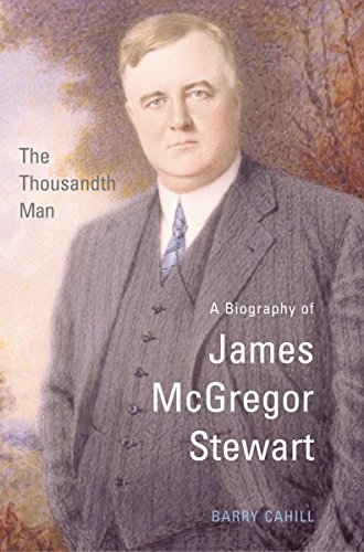 The Thousandth Man: A Biography of James McGregor Stewart (Osgoode Society for Canadian Legal History)