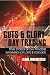 The Guts and Glory of Day Trading: True stories of day traders who made (or lost) $1,000,000