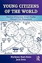 Young Citizens of the World: Teaching Elementary Social Studies Through Civic Engagement