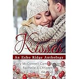 christmas kisses an echo ridge anthology echo ridge romance volume 1