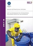 NEBOSH International Diploma. Unit IB, International management of hazardous agents in the workplace