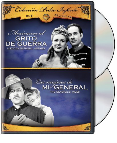 Coleccion Pedro Infante: Mexicanos al Grito de Guerra/Las Mujeres de Mi General