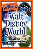 The Complete Idiots Guide to Walt Disney World, 2010 Edition