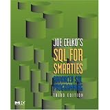 Joe Celko's SQL for Smarties: Advanced SQL Programming