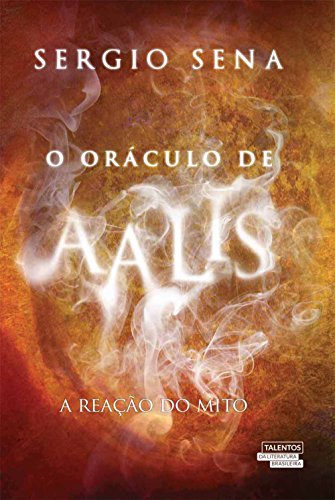 O oráculo de Aalis - A reação do mito (Portuguese Edition)