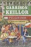 Pilgrims: A Wobegon Romance (Lake Wobegon)