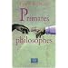 Primates et philosophes