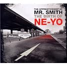THE APPRENTICESHIP OF Mr. SMITH (THE BIRTH OF NE-YO)