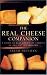 The Real Cheese Companion