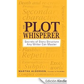 The Plot Whisperer: Secrets of Story Structure Any Writer Can Master