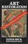 Art Restoration: The Culture, the Business and the Scandal