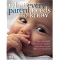 What Every Parent Needs to Know: The incredible effects of love, nurture and play on your child's development