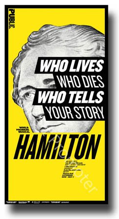 Hamilton Poster - Broadway Musical Play 10 x 17 Alexander Lin Manuel-Miranda Public