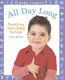 Baby Fingers: All Day Long: Teaching Your Baby to Sign (Baby Fingers)