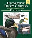 The Decorative Decoy Carver's Ultimate Painting & Pattern Portfolio, Series One