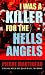I Was a Killer for the Hells Angels: The Story of Serge Quesnal