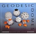 Geodesic Domes: Demonstrated and Explained with Cut-out Models