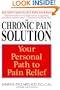The Chronic Pain Solution: Your Personal Path to Pain Relief