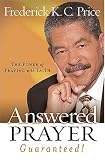 Answered Prayer - Guaranteed!: The Power of Praying With Faith