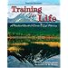 Training for Life: A Practical Guide to Career and Life Planning
