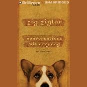 Conversations with My Dog | [Zig Ziglar]