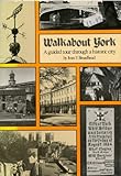 Walkabout York : a guided tour through a historic city