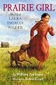 Prairie Girl: The Life of Laura Ingalls Wilder (Little House)